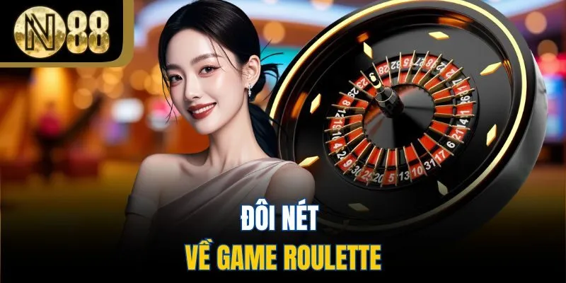 Đôi nét về game Roulette