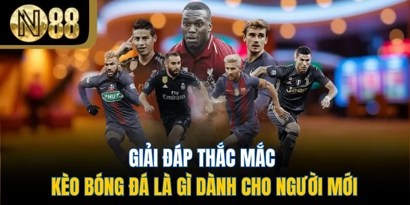 Giải đáp thắc mắc kèo bóng đá là gì dành cho người mới