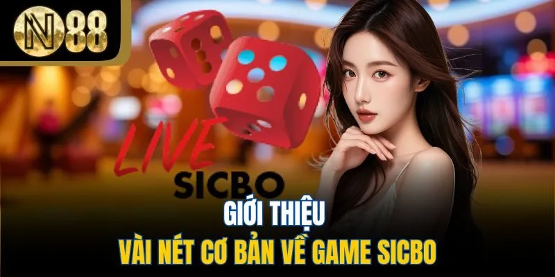 Giới thiệu vài nét cơ bản về game Sicbo