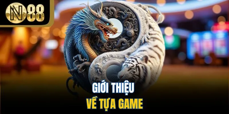 Giới thiệu về tựa game