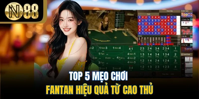 Top 5 mẹo chơi Fantan hiệu quả từ cao thủ
