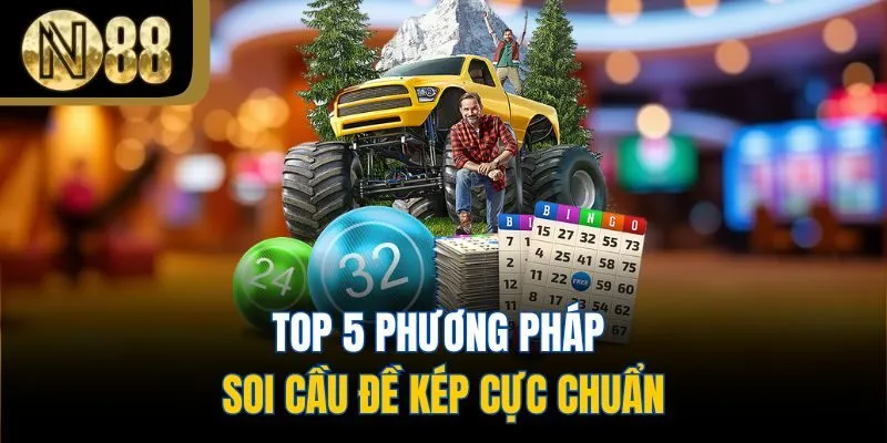 Top 5 phương pháp soi cầu đề kép cực chuẩn
